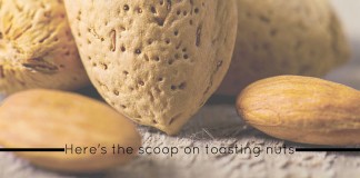 nuts up close with text 'here's the scoop on toasting nuts'